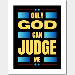 Only God Can Judge Me Posters and Art